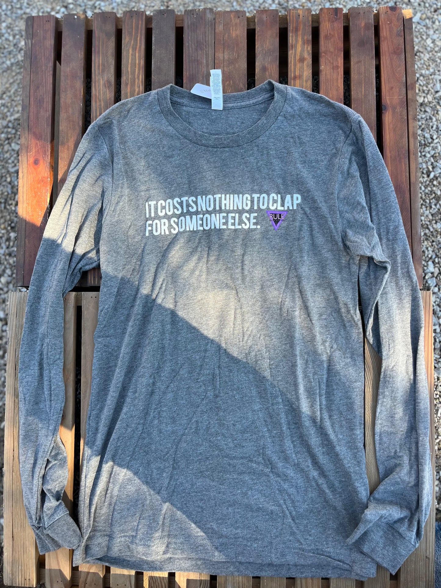 "It costs nothing to clap for someone else" Grey Rule Supplements Long Sleeve